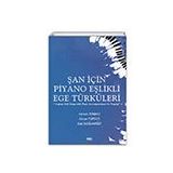 Şan İçin Piyano Eşlikli Ege Türküleri Gece Kitaplığı