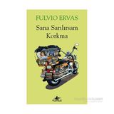 Sana Sarılırsam Korkma - Fulvio Ervas