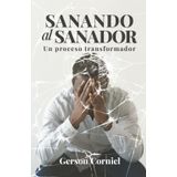 Sanando al Sanador: Un proceso transformador