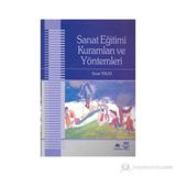 Sanat Eğitimi Kuramları ve Yöntemleri - Kazım Artut