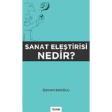 Sanat Eleştirisi Nedir? - Özkan Eroğlu