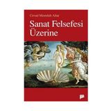 SANAT FELSEFESI ÜZERİNE - CEVAD MEMDUH ALTAR