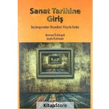 SANAT TARIHINE GIRIŞ BAŞLANGICINDAN ONYEDINCI YÜZYILA KADAR - MEHMET ÜSTÜNIPEK;ŞEYDA ÜSTÜNIPEK