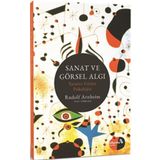 Sanat ve Görsel Algı: Yaratıcı Gözün Psikolojisi