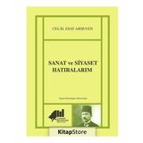 Sanat ve Siyaset Hatıralarım - Celal Esat Arseven