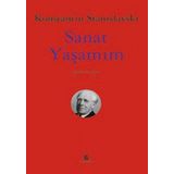 SANAT YAŞAMIM - KONSTANTIN S. STANISLAVSKI