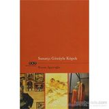 SANATÇI GÖZÜYLE KÖPEK - NAZAN İPŞİROĞLU