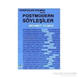 SANATÇILARI OKUMAK YA DA POSTMODERN SÖYLEŞILER - MEHMET YILMAZ