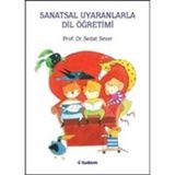 Sanatsal Uyaranlarla Dil Öğretimi - Sefdat Sever