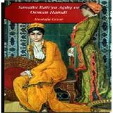 SANATTA BATI'YA AÇILIŞ VE OSMAN HAMDI - MUSTAFA CEZAR