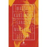 Sanatta Maneviyat Üzerine - Wassily Kandinsky