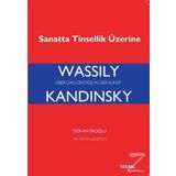 Sanatta Tinsellik Üzerine - Vassily Kandinsky