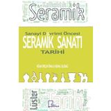 Sanayi Devrimi Öncesi Seramik Sanatı Tarihi - Kolektif