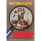 SANAYI TOPLUMU VE GELECEĞİ MANIFESTO - UNABOMBER (TED KACZYNSKI)