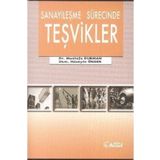 Sanayileşme Sürecinde Teşvikler - Mustafa Duman Hüseyin Önder