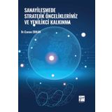 Sanayileşmede Stratejik Önceliklerimiz ve Yenilikçi Kalkınma - Dr. Canan Erkan