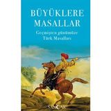 Sancak Yayınları Büyüklere Masallar - Geçmişten Günümüze Türk Masalları