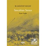 SANCAKTAN SARAYA SEÇME YAZILAR - M.ÇAĞATAY ULUÇAY (ISBN:978975082346)