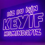 SANEC Biz Bu İşin Keyif Kısmındayız Neon Led Tabela