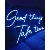 SANEC Good Things Take Time Neon Yazı Led Tabela