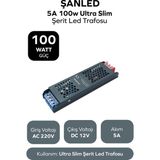ŞANLED 100W 5A Ultra Slim Şerit Led Trafosu Yüksek Verimlilik ve Uzun Ömürlü Çalışma