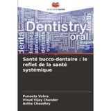 Santé bucco-dentaire : le reflet de la santé systémique