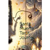 Santa Muerte Tarot Journal: As a dream diary, sketchbook, or Book of Shadows
