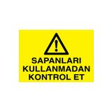 Sapanları Kullanmadan Kontrol Et Uyarı Tabelası - 20x30 Alüminyum Kompozit Panel - V20
