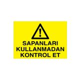 Sapanları Kullanmadan Kontrol Et Uyarı Tabelası - 35x50 Alüminyum Kompozit Panel - V20