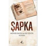 ŞAPKA - AIŞE SEVDA NOYAN ;MÜNIB ENGIN NOYAN