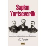 Sapkın Yurtseverlik - K. S. Papazian
