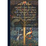 Sappho Und Erinna Nach Ihrem Leben Beschrieben Und in Ihren Poëtischen Überresten Übersetzt Und Erklärt