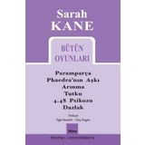 Sarah Kane Bütün Oyunları - Tiyatro Oyun Dizisi 674 - Mitos Boyut Yayınları