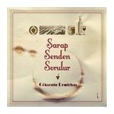 Şarap Senden Sorulur - Göksenin Demirbaş