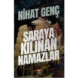 Saraya Kılınan Namazlar - Nihat Genç