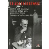 SARHOŞ ÇAL PIYANOYU VURMALI ÇALGI GIBI PARMAKLAR BIRAZ KANAMAYA BAŞLAYANA DEK - CHARLES BUKOWSKI