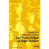 Sarı Duvar Kağıdı Ve Diğer Öyküler - Kısa Hikayeler