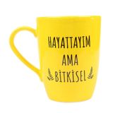 Sarı Hayattayım Ama Bitkisel Tasarım Kupa