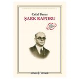 Şark Raporu - Celal Bayar