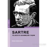 Sartre - Felsefeye Adanmış Bir Yaşam - Kenan Sarıalioğlu