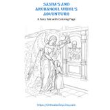 Sasha's and Archangel Uriel's Adventure: A Fairy Tale with Coloring Page