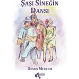 Şaşı Sineğin Dansı Onsun Meryem