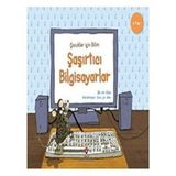 Şaşırtıcı Bilgisayarlar - Çocuklar Için Bilim - Kolektif