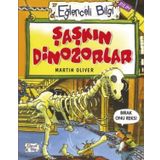 Şaşkın Dinazorlar - Martin Oliver