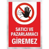 Satıcı ve Pazarlamacı Giremez - Uyarı Tabela Levhası 24X34 cm Polikarbon - 24 x 34 cm - 1 Adet
