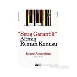 Satış Garantili Altmış Roman Konusu - Sarane Alexandrian