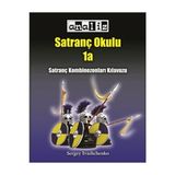 Satranç Okulu - Sergey Ivashchenko 1A 137 Sayfa Yeni Başlayanlar İçin