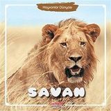 Savan Hayvanlar Dünyası - Yumurcak Yayınları
