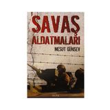 SAVAŞ ALDATMALARI - MESUT GÜNSEV