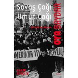 Savaş Çağı Umut Çağı - Oya Baydar